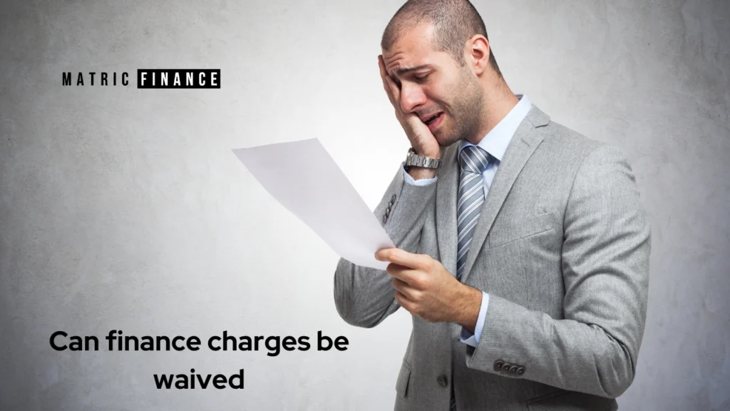 Can finance charges be waived